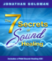 The 7 Secrets of Sound Healing